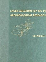 Laser ablation ICP-MS in archaeological research / edited by Robert J. Speakman and Hector Neff.
