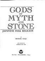 Gods of myth and stone; phallicism in Japanese folk religion. With a foreword by George De Vos.