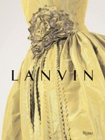 Lanvin / Dean L. Merceron ; foreword by Alber Elbaz ; introduction by Harold Koda.