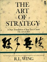 The art of strategy : a new translation of Sun Tzu's classic The art of war / R.L. Wing.