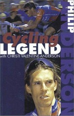 Philip Anderson : cycling legend / with Christi Valentine-Anderson.