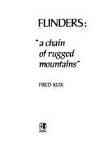 Flinders : a chain of rugged mountains / [by] Fred Klix.