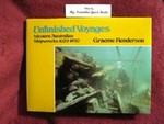 Unfinished voyages : Western Australian shipwrecks, 1622-1850 / Graeme Henderson.