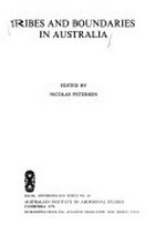 Tribes and boundaries in Australia / edited by Nicolas Peterson.