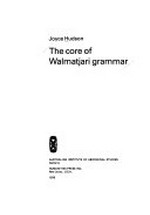 The core of Walmatjari grammar / Joyce Hudson.