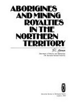 Aborigines and mining royalties in the Northern Territory / J.C. Altman.