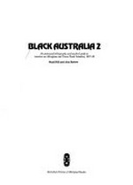 Black Australia 2 : an annotated bibliography and teachers' guide to resources on Aborigines and Torres Strait Islanders, 1977-82 / Marji Hill and Alex Barlow.