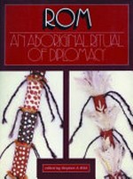 Rom : an Aboriginal ritual of diplomacy / edited by Stephen A. Wild.