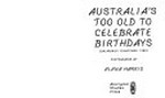 Australia's too old to celebrate birthdays (Galarrwuy Yunupingu 1988) / photographs by Alana Harris.
