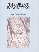 The great forgetting / poems by Geoff Page ; illustrations by Pooaraar.