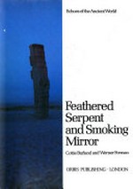 Feathered Serpent and Smoking Mirror / Cottie Burland and Werner Forman.