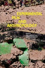 Experimental film and anthropology / edited by Arnd Schneider and Caterina Pasqualino.