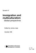 Immigration and multiculturalism : global perspectives / edited by James Jupp.