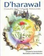 D'harawal climate and natural resources / compiled by Frances Bodkin ; illustrated by Lorraine Robertson.