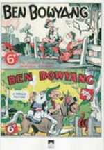 Ben Bowyang : the Herald's famous Australian character / with a foreword by Peter Russell-Clarke.