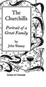 The Churchills : portrait of a great family / by John Watney.