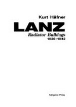 Lanz radiator bulldogs 1928-1942 / Kurt Häfner ; [translated by H.E. Voigt].
