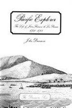 Pacific explorer : the life of Jean-Francois de la Perouse, 1741-1788 / John Dunmore.