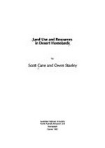 Land use and resources in desert homelands / by Scott Cane and Owen Stanley.