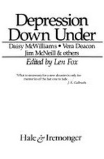 Depression down under / Daisy McWilliams ... [et al.] ; edited by Len Fox.