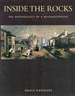 Inside The Rocks : the archaeology of a neighbourhood / Grace Karskens.