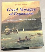 Great voyages of exploration : the golden age of discovery in the Pacific / Jacques Brosse ; translated by Stanley Hochman ; preface by Leslie R. Marchant.