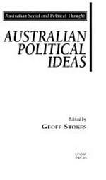 Australian political ideas / edited by Geoff Stokes.