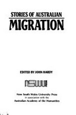 Stories of Australian migration / edited by John Hardy.