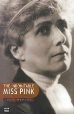 The indomitable Miss Pink : a life in anthropology / Julie Marcus.