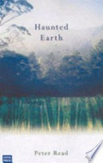 Haunted earth / Peter Read.