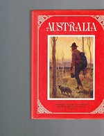 Australia / painted by Percy F.S. Spence ; described by Frank Fox.