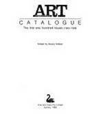 Art and Australia catalogue : the first one hundred issues, 1963-1988 / edited by Nancy Sibtain.