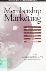 Membership marketing / edited by Susan Nicolais.