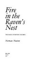 Fire in the raven's nest : the Haida of British Columbia / Norman Newton.