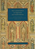 The Conservation of tapestries and embroideries : proceedings of meetings at the Institut royal du patrimoine artistique, Brussels, Belgium, September 21-24, 1987.
