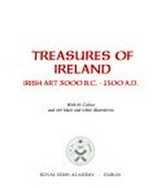 Treasures of Ireland : Irish art 3000 B.C.-1500 A.D.