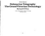 Submarine telegraphy : the grand Victorian technology / Bernard S. Finn.