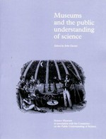 Museums and the public understanding of science / edited by John Durant.