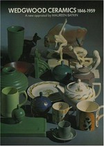 Wedgwood ceramics, 1846-1959 : a new appraisal / by Maureen Batkin.