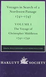 Voyages to Hudson Bay in search of a Northwest Passage, 1741-1747 / edited by William Barr and Glyndwr Williams.