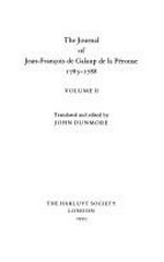 The journal of Jean-Franðcois de Galaup de la Pâerouse, 1785-1788 / translated and edited by John Dunmore.