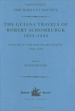 The Guiana travels of Robert Schomburgk, 1835-1844 / edited by Peter Riviáere.