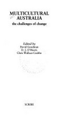 Multicultural Australia : the challenges of change / edited by David Goodman, D.J. O'Hearn, Chris Wallace-Crabbe.