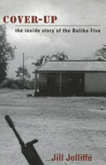 Cover-up : the inside story of the Balibo five / Jill Jolliffe.