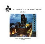 QVB, the Queen Victoria Building 1898-1986 / John Shaw.