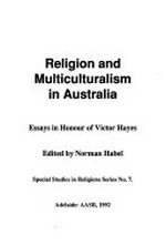Religion and multiculturalism in Australia : essays in honour of Victor Hayes / edited by Norman Habel.