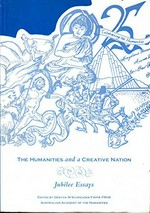 The Humanities and a creative nation : jubilee essays / edited by Deryck M. Schreuder.
