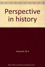 Perspective in history / W.K. Hancock.