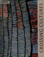Crossing cultures : the Owen and Wagner collection of contemporary aboriginal Australian art at the Hood Museum of Art / edited by Stephen Gilchrist ; with contributions by Sally Butler, John Carty, Jennifer Deger, Françoise Dussart, N. Bruce Duthu, Stephen Gilchrist, Brian Kennedy, Howard Morphy, Will Owen, Henry Skerritt.