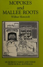 Mopokes and mallee roots / by Wilbur Howcroft ; illustrated by Kent Coulter.